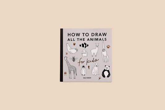 All the Animals: A How To Draw Art Book For Kids